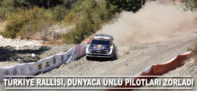 Türkiye Rallisi dünyaca ünlü pilotları zorladı