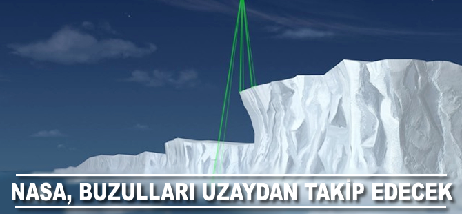 NASA, buzulları uzaydan takip edecek!