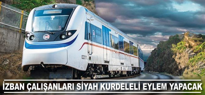 İZBAN çalışanları siyah kurdeleli eylem yapacak