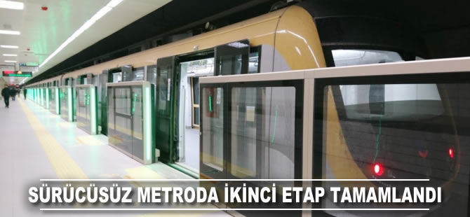 Sürücüsüz metroda ikinci etap tamamlandı