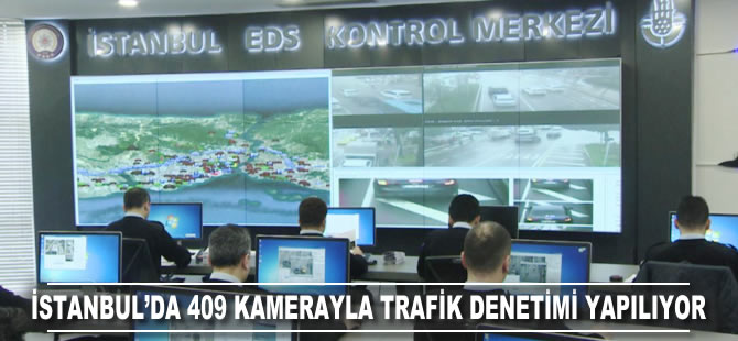 İstanbul'da bin 409 kamerayla trafik denetimi yapılıyor