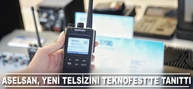 ASELSAN yeni telsizini TEKNOFEST'te tanıttı