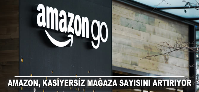 Amazon, kasiyersiz mağaza sayısını artırıyor