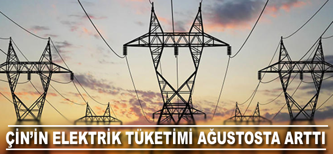 Çin sanayisi Ağustos’ta elektrik tüketimini arttırdı