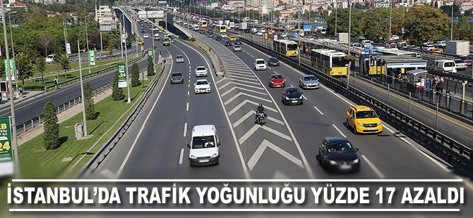 İstanbul'da trafik yoğunluğu yüzde 17 azaldı