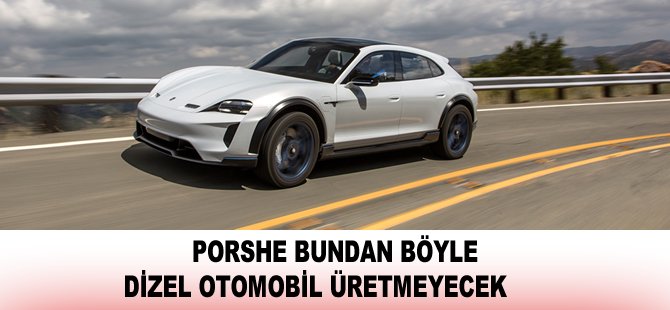 Porsche dizel otomobil üretimini durduracak