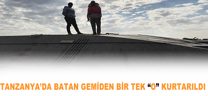 Tanzanya'da batan gemiden bir tek "O" kurtarıldı