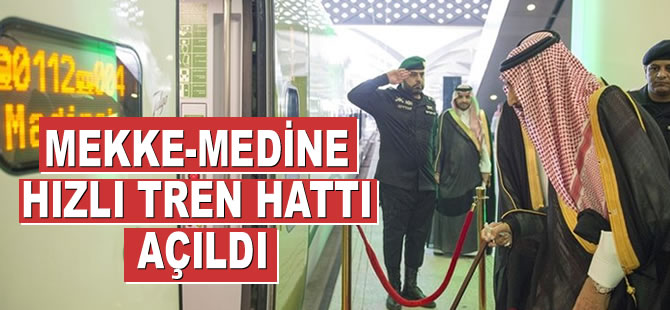 Mekke-Medine hızlı tren hattı açıldı