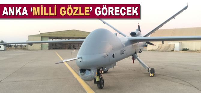 Anka ‘milli gözle’ görecek