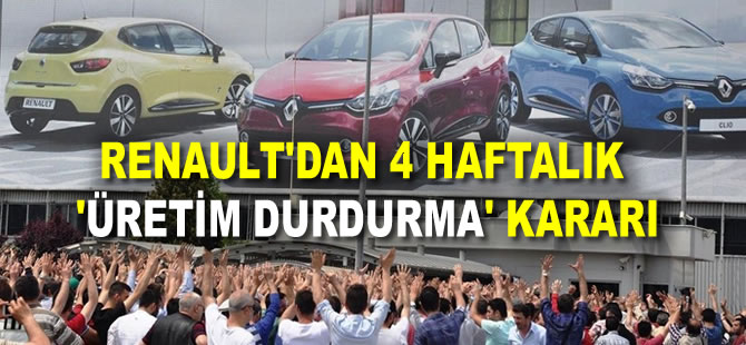 Renault'dan 4 haftalık 'üretim durdurma' kararı