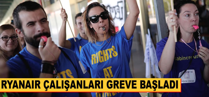 Ryanair çalışanları greve başladı