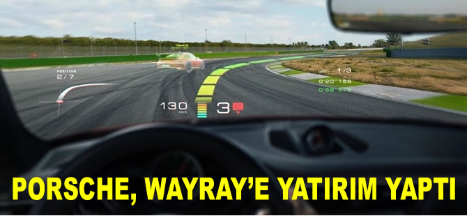 Porsche, WayRay’e yatırım yaptı