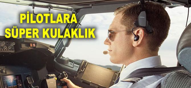 Pilotlara 139 gramlık süper kulaklık