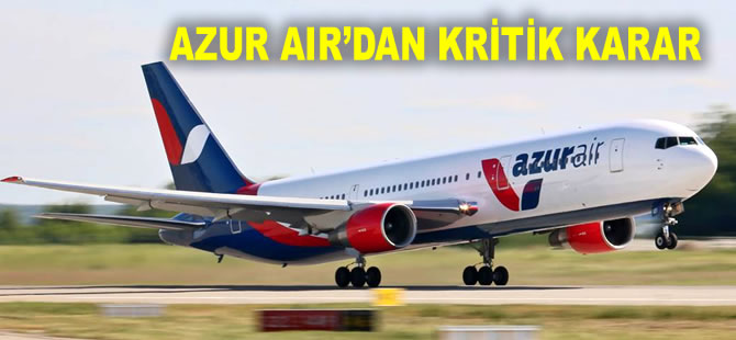 Azur Air Domodedovo operasyonlarını durdurdu!