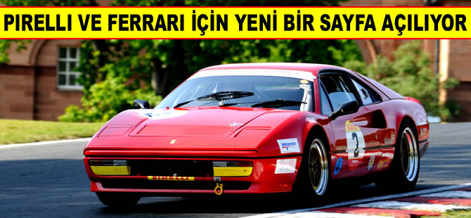 Pirelli ve Ferrari için yeni bir sayfa açılıyor