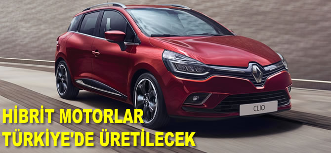 Oyak-Renault, hibrit araçlar için motorları Türkiye'de üretecek