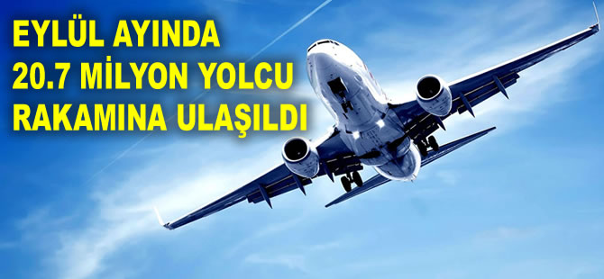 Eylül ayında 20.7 milyon yolcu rakamına ulaşıldı