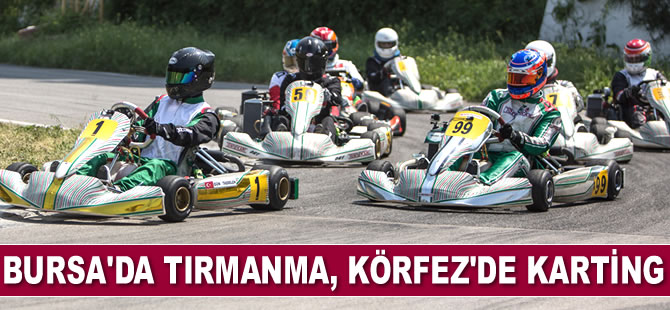 Bursa'da tırmanma, Körfez'de karting