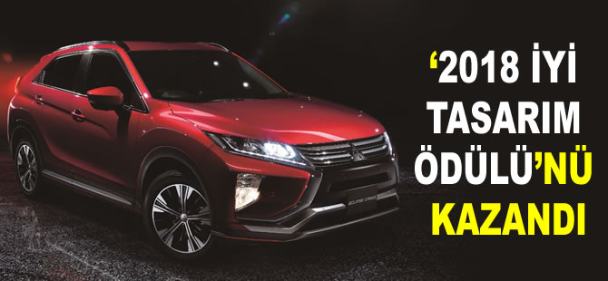 Mitsubishi Eclipse Cross ‘2018 İyi Tasarım Ödülü’nü kazandı