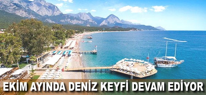 Ekim ayında deniz keyfi devam ediyor