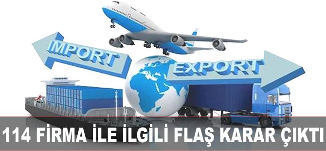 114 firma ile ilgili flaş karar çıktı