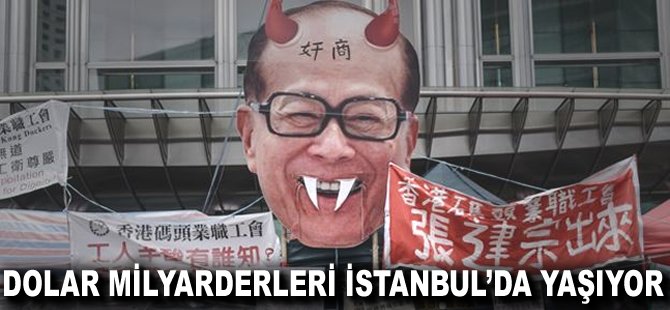 Dolar milyarderleri İstanbul'da yaşıyor