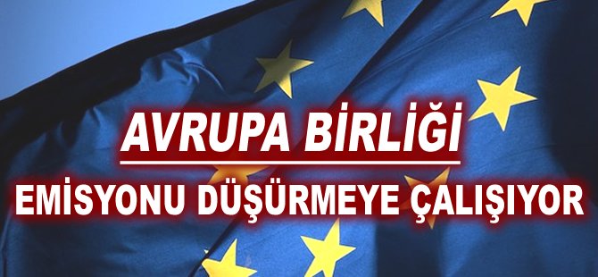 Avrupa Birliği emisyonu düşürmeye çalışıyor