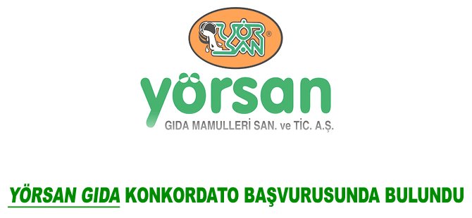 Yörsan Gıda Konkordato başvurusunda bulundu