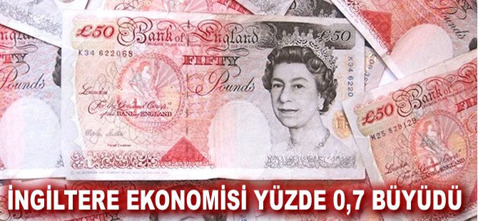 İngiltere ekonomisi yüzde 0,7 büyüdü