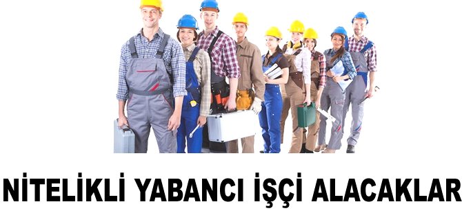 Nitelikli yabancı işçi alacaklar