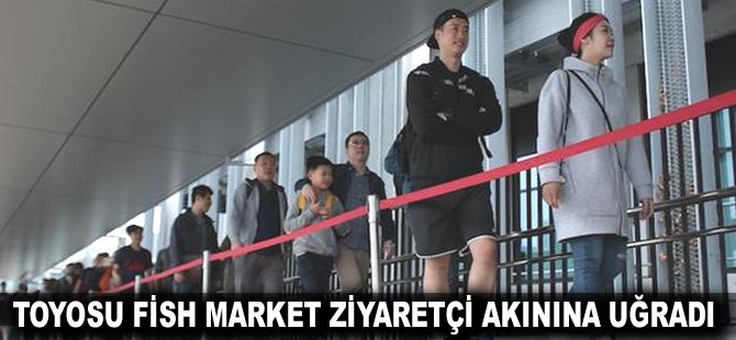 Toyosu Fish Market ziyaretçi akınına uğradı