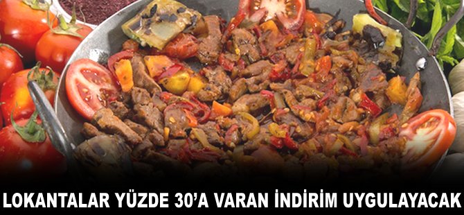 Lokantalar yüzde 30'a varan indirim uygulayacak