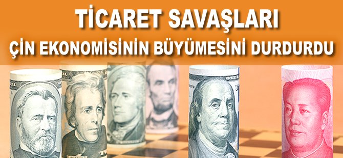 Ticaret savaşları Çin ekonomisinin büyümesini durdurdu