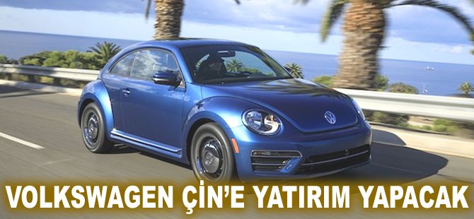 Volkswagen Çin'e yatırım yaptı