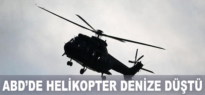 ABD'de helikopter denize düştü