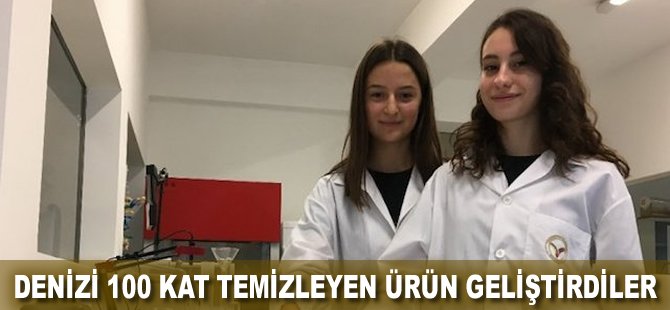 Denizi 100 kat temizleyen ürün geliştirdiler