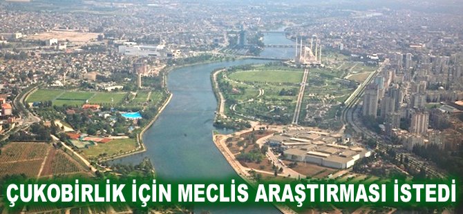 Çukobirlik için Meclis araştırması istedi