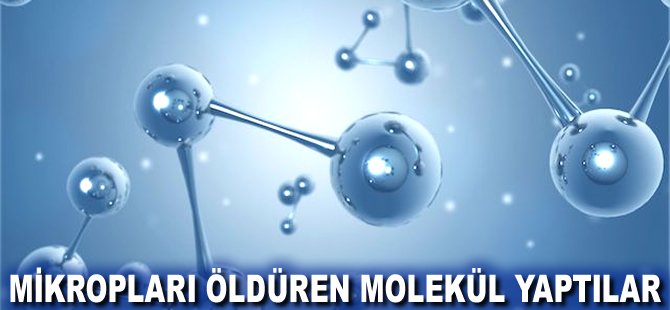 Mikropları öldüren Molekül yaptılar