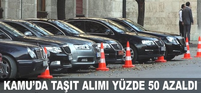 Kamu'da taşıt alımı yüzde 50 azaldı