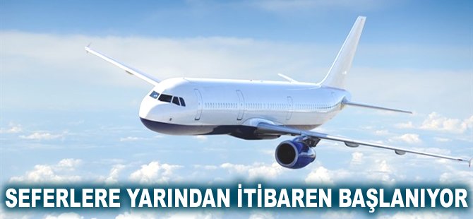 Seferlere yarından itibaren başlanıyor