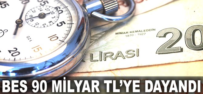 BES 90 milyar TL'ye dayandı