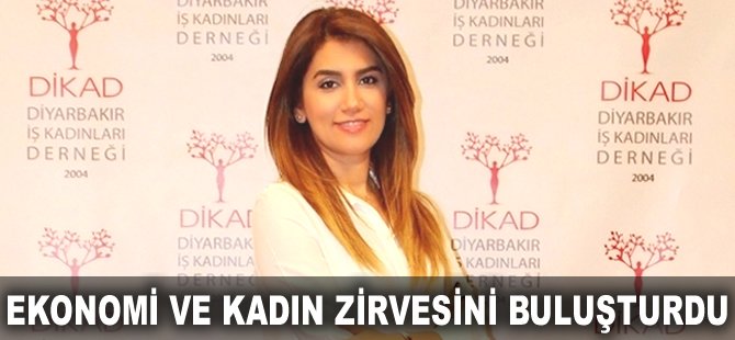 Ekonomi ve Kadın Zirvesini buluşturdu