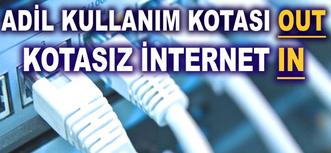 Adil kullanım kotası Out Kotasız internet In