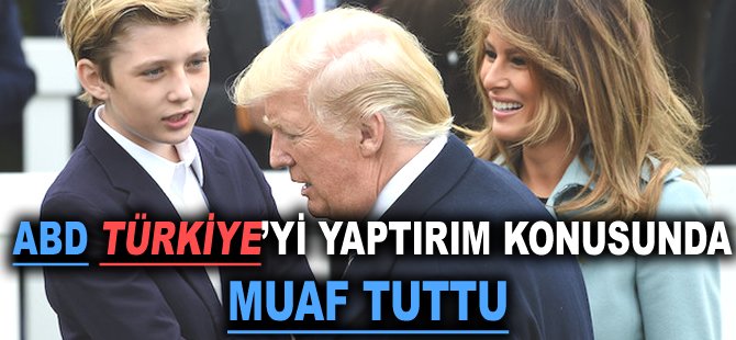 ABD Türkiye'yi yaptırım konusunda muaf tuttu