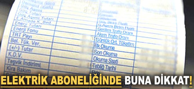 Elektrik aboneliğinde buna dikkat!