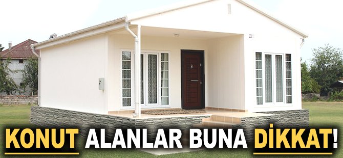 Konut alanlar buna dikkat!