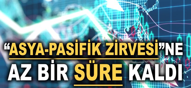 "Asya-Pasifik Zirvesi"ne az bir süre kaldı