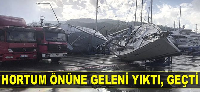 Marmaris'te hortum önüne geleni yıktı, geçti