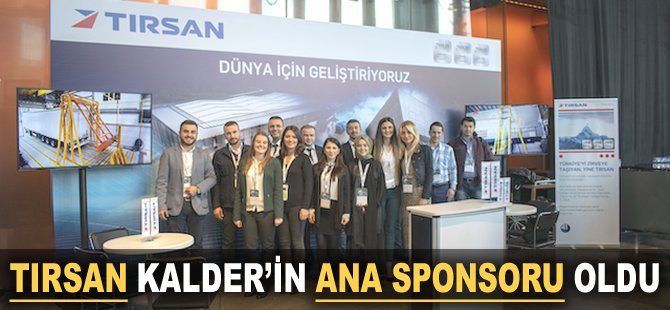 Tırsan KalDer'in ana sponsoru oldu