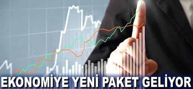 Ekonomiye yeni paket geliyor